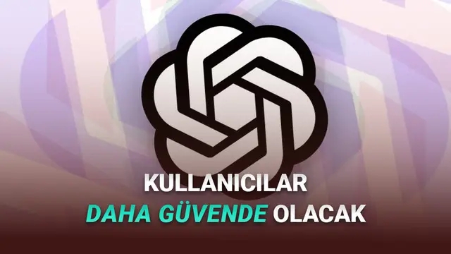 OpenAI, "Refah ve Yapay Zekâ Uzman Konseyi" Oluşturdu: Peki Ne İşe Yarayacak