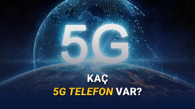 Türkiye'de Kaç Tane 5G Telefon Olduğu Açıklandı