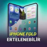 Katlanabilir iPhone'un Ertelenebileceği İddia Edildi: İşte Muhtemel Çıkış Tarihi