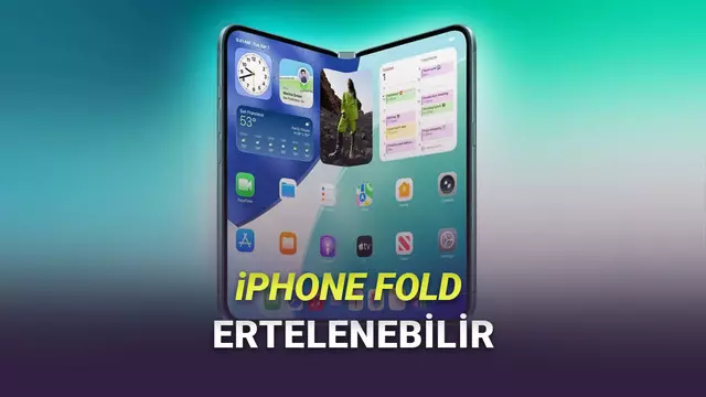 Katlanabilir iPhone'un Ertelenebileceği İddia Edildi: İşte Muhtemel Çıkış Tarihi