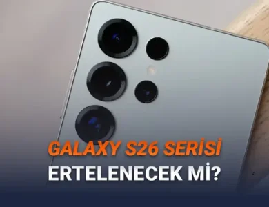 Samsung Galaxy S26 Serisinin Ertelenebileceği İddia Edildi