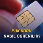 SIM Kartınızın Güvenliği Ona Bağlı: PUK Kodu Nedir? Nasıl Öğrenilir? (Turkcell, Vodafone, Türk Telekom)
