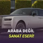 Rolls-Royce Phantom'un 100. Yılı Özel Versiyonu (İçinde Yaşamak İsteyeceksiniz)