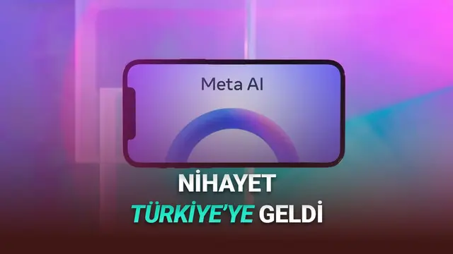 WhatsApp, Instagram ve Facebook'un Yapay Zekâ Özellikleri Nihayet Türkiye'ye Geldi!