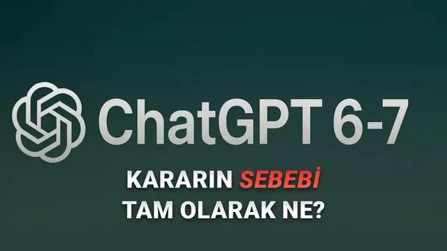 Sam Altman, ChatGPT 6'nın ChatGPT 6-7 Olarak İsimlendirileceğini Açıkladı: Peki Neden?