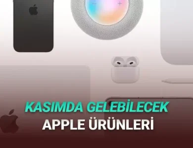 Kasım 2025: Apple'ın Bu Ay Tanıtması Beklenen Yeni Ürünler
