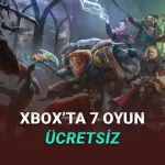 Call of Duty Blacks Ops 6 Dahil Toplam 4.900 TL Değerinde 7 Oyun Hafta Sonu Xbox'ta Ücretsiz