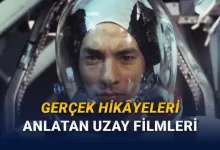 Mutlaka İzlemeniz Gereken Gerçek Hayattan Uyarlanmış Uzay Filmi