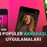 Türkiye'deki En Popüler Arkadaşlık ve Sohbet Uygulamaları