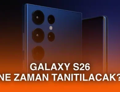 Samsung Galaxy S26 serisinin tanıtım tarihi sızdırıldı