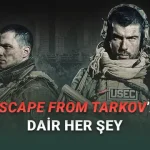 En Gerçekçi FPS Oyunlarından Escape From Tarkov'un Fiyatı, Çıkış Tarihi ve Sistem Gereksinimleri