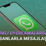 Yakında WhatsApp'tan Diğer Uygulamalardaki Kullanıcılarla Sohbet Edebileceksiniz: İşte Yeni Detaylar