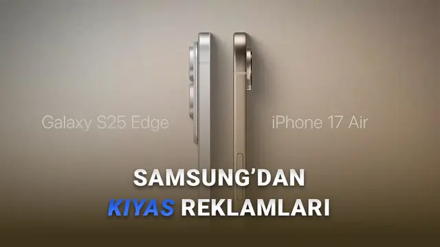 Samsung'dan Apple'ı Kızdıracak Video Serisi: Galaxy S25 Edge ile iPhone Air Karşı Karşıya [Video]