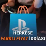 PlayStation Oyunları Hakkında Skandal İddia: "Herkese Farklı Fiyat Gösteriyor!"