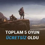 [6-10 Kasım] Steam'de Bu Hafta Sonu Ücretsiz Olan Oyunlar Açıklandı: 4.800 TL Değerinde 5 Oyun Birden!