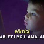 Ekran Süresini Verimli Hâle Getirin: Çocuklar İçin En İyi Eğitici Tablet Uygulamaları