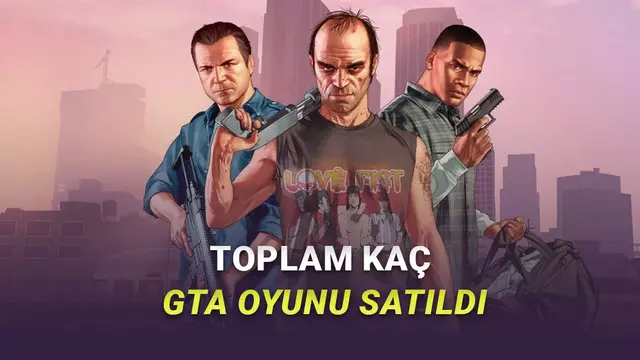 Bugüne Kadar Toplam Kaç GTA 5 Satıldığı ve Kaç Para Kazandığı Açıklandı