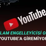 YouTube, Reklam Engelleyici Kullananları Direkt Siteye Almamaya Başladı