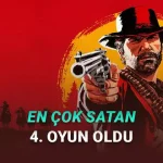 Red Dead Redemption 2, En Çok Satan 4. Oyun Oldu: İşte Tarihin En Çok Satan Oyunları