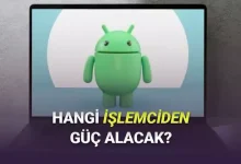 Android Bilgisayarlarda Hangi İşlemcilerin Kullanılacağı Ortaya Çıktı