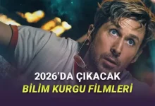 Her Birini Heyecanla Tek Solukta İzleyeceğiniz, 2026'da Gelecek Bilim Kurgu Filmleri