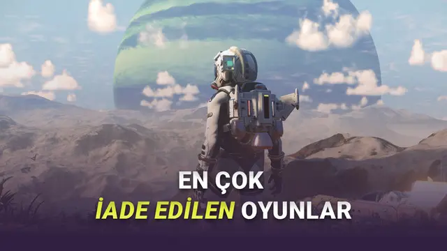 Büyük Heyecan Yaratıp Fiyasko Çıktılar: Steam'de En Çok İade Edilen Oyunlar