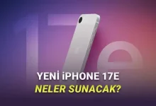 iPhone 17e Hakkında Yeni Bilgiler: En Ucuz iPhone 17 Nasıl Olacak?