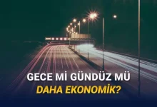 Uzun Yolda Gece mi Gündüz mü Daha Az Yakar: İşte Tüketimi Etkileyen Kritik Faktörler