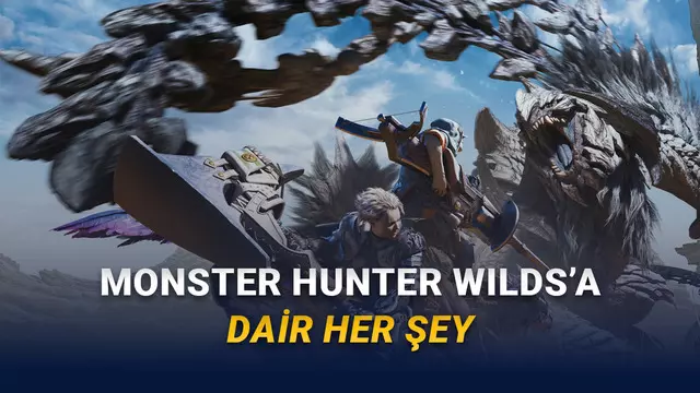 Canavarları Avladığımız Popüler Oyun Monster Hunter Wilds'ın Fiyatı, Sistem Gereksinimleri ve Çıkış Tarihi