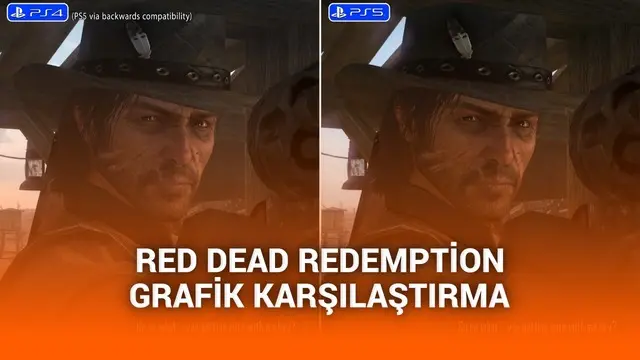 Red Dead Redemption 1'in Next Gen sürümü çıktı: Eski sürümden farkı ne?
