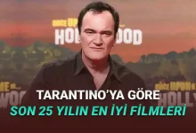 Quentin Tarantino, 21. Yüzyılın En İyi 20 Filmini Açıkladı (İzlemeyen Çok Şey Kaçırır)
