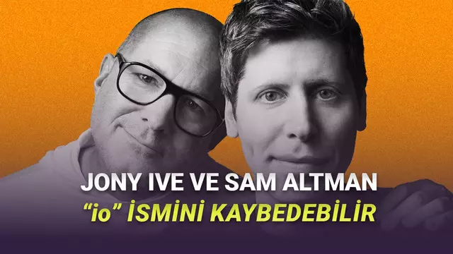 Sam Altman ve Jony Ive'ın Yapay Zeka Cihazları Üretecek "io" Girişimi Mahkemeden Döndü