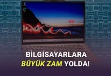Eyvah! Bilgisayar Fiyatlarına %20'ye Varan Zam Geliyor (Elinizi Çabuk Tutun)