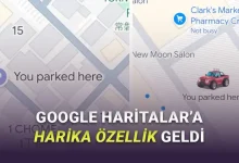 Google Haritalar'a Çok Kullanışlı Özellik Geldi: Aracınızı Park Ettiğiniz Yeri Otomatik Kaydedecek