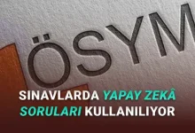 ÖSYM, Sınavlarda Yapay Zekâyla Hazırlanan Sorular Kullanıldığını Açıkladı