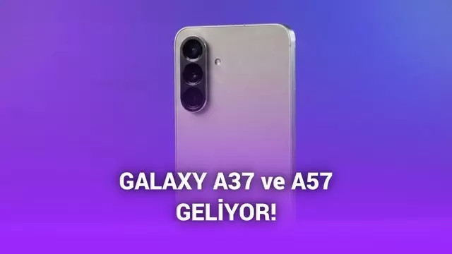 Samsung Galaxy A37 ve Galaxy A57 beklenenden erken gelecek