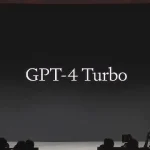 OpenAI, Yeni Dil Modeli GPT 4 Turbo'yu Tanıttı: İşte Özellikleri