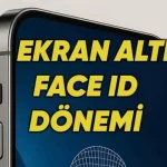 iPhone 18 Pro Serisinde Ekran Altı Face ID Dönemi Başlıyor