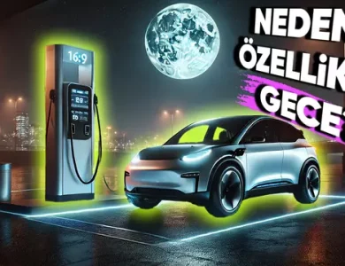 Elektrikli Araçları Gece mi Şarj Etmeliyiz?