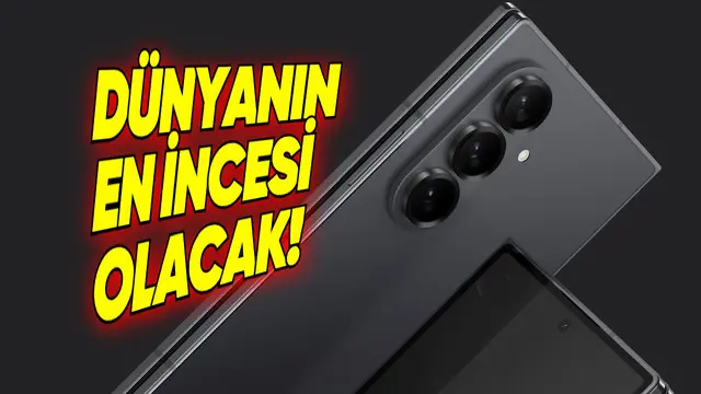 Samsung Galaxy Z Fold7, Dünyanın En İncesi Olacak! 17 Samsung Galaxy Z Fold7, Dünyanın En İncesi Olacak!