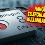 Snapdragon 8 Elite 2 Çıkış Tarihi ve Muhtemel Özellikleri