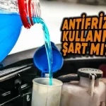 Arabalarda Yaz-Kış Demeden Antifriz Kullanmak Gerekli mi?