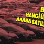 Avrupa'da En Çok Otomobil Satılan Ülkeler Belli Oldu