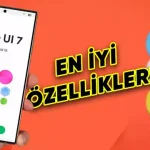 One UI 7 ile Kullanıma Sunulan En İyi Özellikler