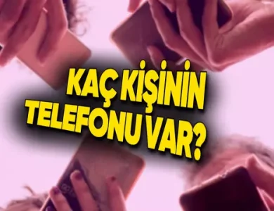 Türkiye'de Kaç Kişinin Telefona Sahip Olduğu Açıklandı
