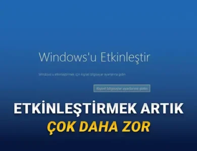 Windows Eskisi Kadar Kolay Etkinleştirilemeyecek