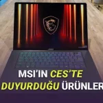 MSI'ın CES 2026'da Yaptığı Tüm Duyurular (Âdeta Şov Yaptı)